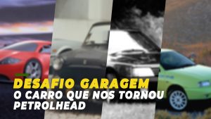 Desafio #7: o carro que nos tornou petrolhead