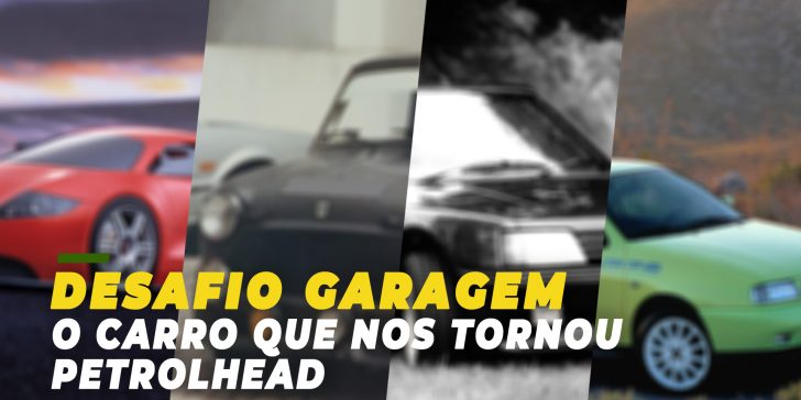 Desafio #7: o carro que nos tornou petrolhead